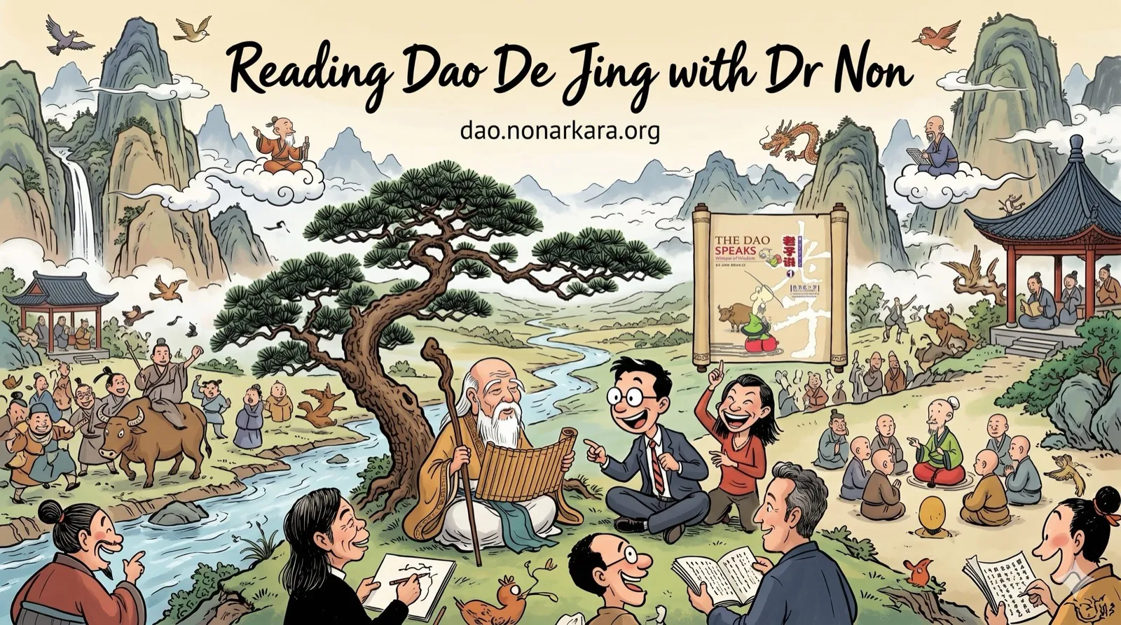 Reading Dao De Jing with Dr Non — Lao Tzu with readers, mountains, Tsai comics, dao.nonarkara.org · อ่าน道德经กับดร.นนท์ — เหล่าจื๊อกับผู้อ่าน ภูเขา ภาพการ์ตูนใบไม้ร่วง · 和農博士一起读道德经 — 老子与读者，山水，蔡志忠漫画